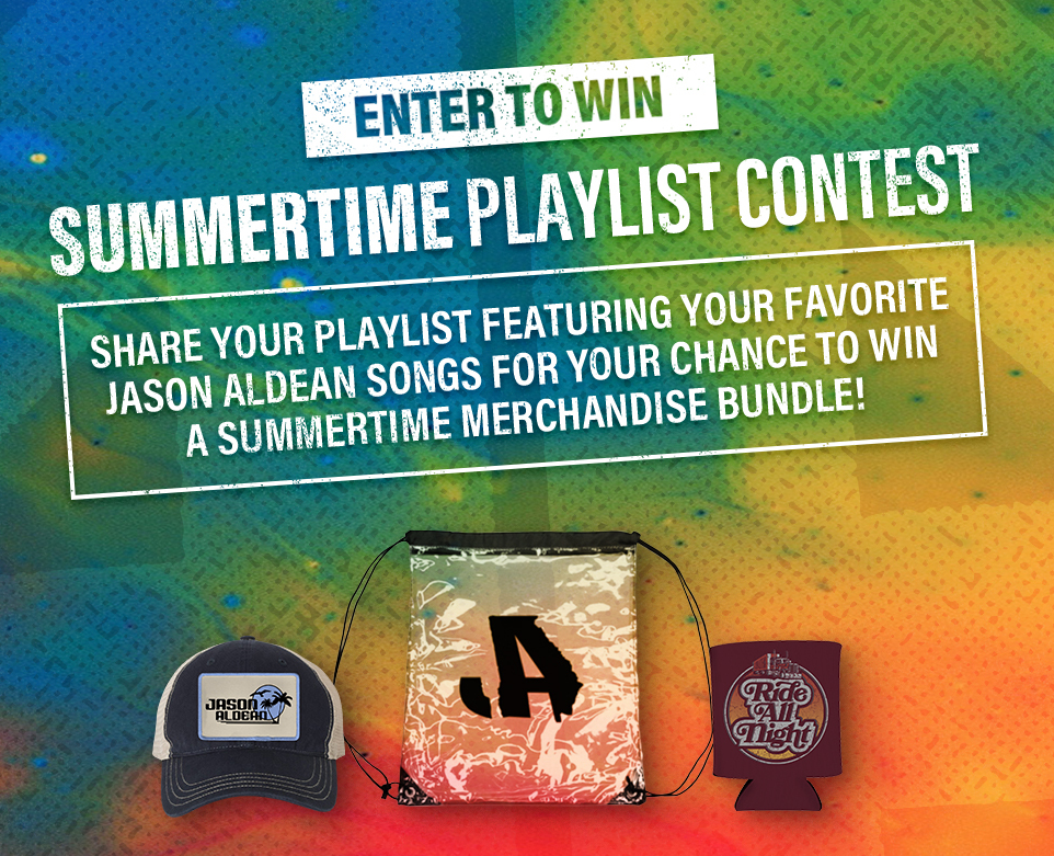 ALDEAN ARMY EXCLUSIVE SUMMERTIME PLAYLIST CONTEST Jason Aldean